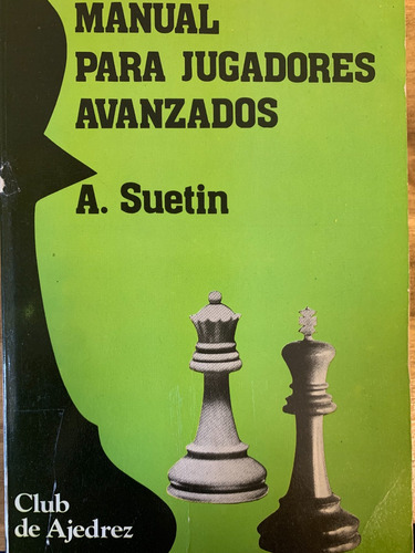 Manual Para Jugadores Avanzados Suetin Ajedrez A98