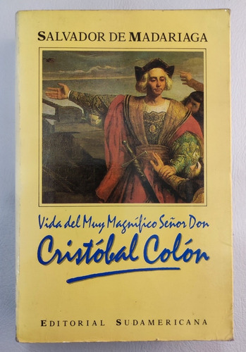 Historia Y Vida De Cristóbal Colón. Salvador De Madariaga  (Reacondicionado)