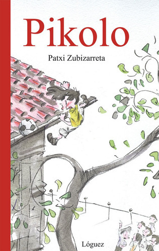 Pikolo, De Zubizarreta, Patxi. Editorial Loguez Ediciones, Tapa Dura En Español