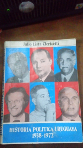 Libro Historia Pòlitica Uruguaya 1938-1972