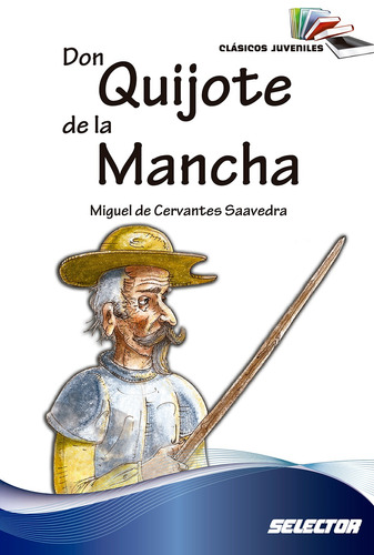 Don quijote de La Mancha, de De Cervantes Saavedra, Miguel. Editorial Selector, tapa blanda en español, 2014