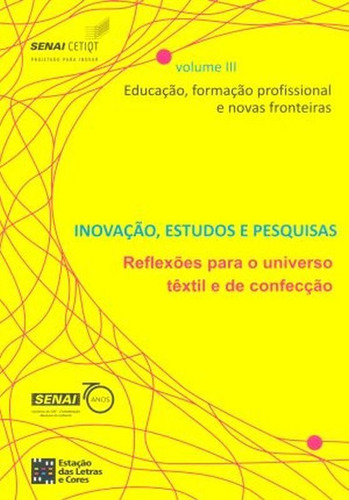 Inovação, Estudos E Pesquisas-vol.3-educação, Formação