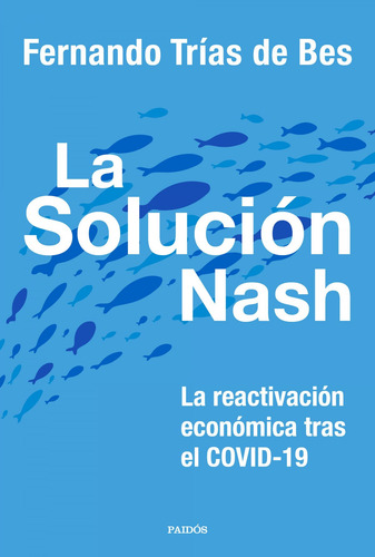 La Solución Nash - Trías De Bes, Fernando