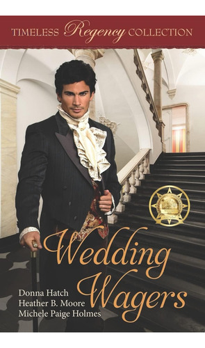Wedding Wagers (timeless Regency Collection), De Hatch, Donna. Editorial Mirror Press, Tapa Blanda En Inglés