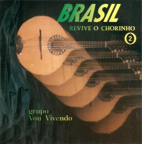 Cd Grupo Vou Vivendo - Brasil Revive Chorinho 2