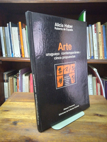 Arte Uruguayo Contemporaneo. Cinco Propuestas - Alicia Haber (Usado)