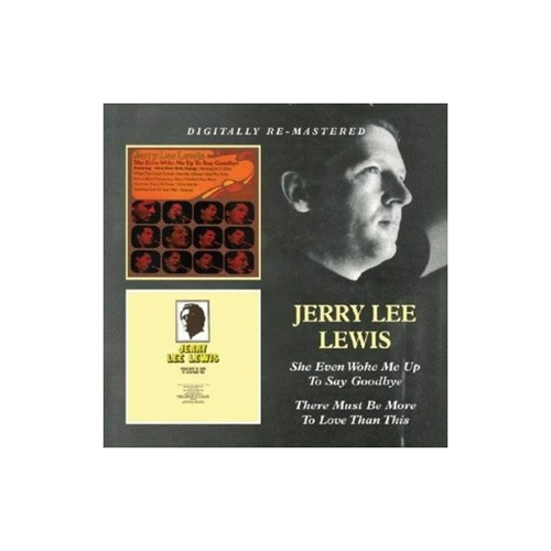 Lewis Jerry Lee She Even Woke Me Up To Say Goodbye/there Mus