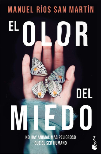 Libro: El Olor Del Miedo. Ríos San Martín, Manuel. Booket