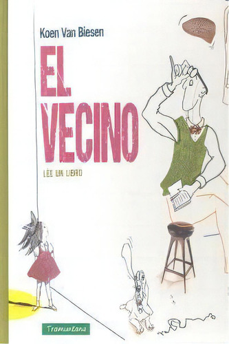 El Vecino Lee Un Libro, De Van Biesen, Koen. Tramuntana Editorial, Tapa Dura En Español