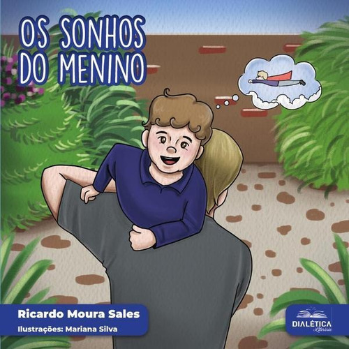 Os sonhos do menino, de RICARDO MOURA SALES. Editorial Dialética, tapa blanda en portugués, 2023