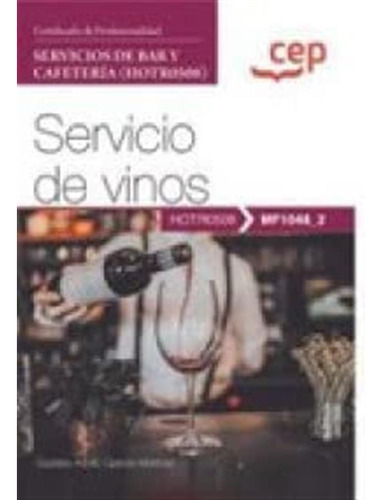 Manual Servicio De Vinos Mf1048_2 Certificado Profesionalid