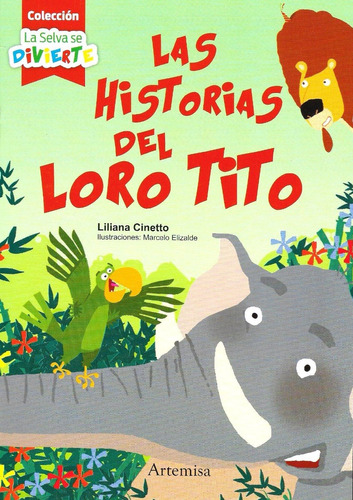 Historias Del Loro Tito L Cinetto Selva Se Divierte Artemisa