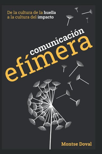 Libro: Comunicación Efímera: De La Cultura De La Huella A La