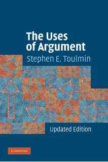 The Uses Of Argument Stephen E. Toulmin