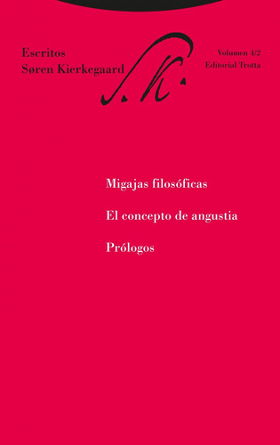 Libro Migajas Filosóficas, El Concepto De Angustia Y Prólogo