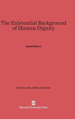 Libro The Existential Background Of Human Dignity - Marce...