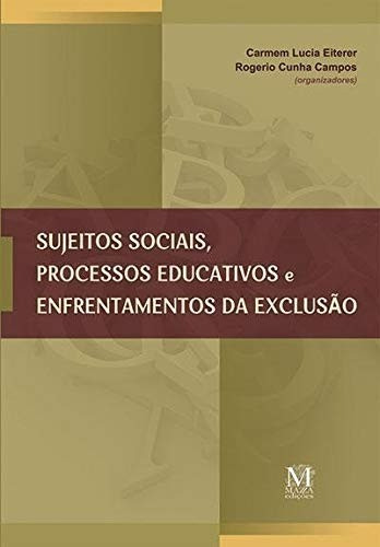 Sujeitos Sociais, Processos Educativos E Enfrentamentos Da Exclusao, De Eiterer/campos(orgs.. Editora Mazza Edicoes, Edição 1 Em Português