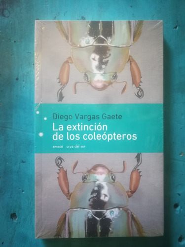 La Extinción De Los Coleópteros - Diego Vargas Gaete