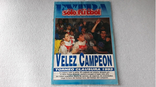 Sólo Fútbol Extra Vélez Campeón Clausura 1993 C/ Póster 
