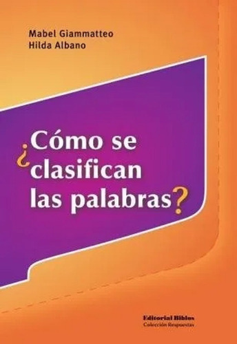 Cómo Se Clasifican Las Palabras Giammatteo Biblos