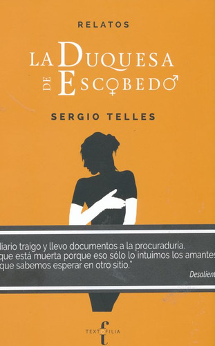 Duquesa De Escobedo, La, De Telles, Sérgio. Editorial Textofilia, Tapa Blanda, Edición 1.0 En Español, 2019