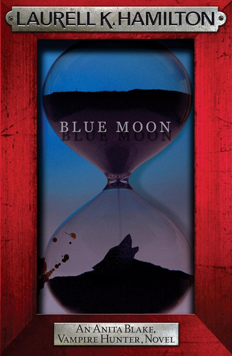Libro: Blue Moon (anita Blake, Vampire Hunter, Novels) K.