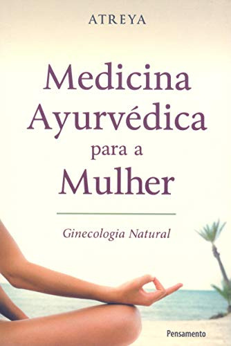 Libro Medicina Ayurvédica Para A Mulher Ginecologia Natural