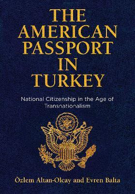 Libro The American Passport In Turkey : National Citizens...