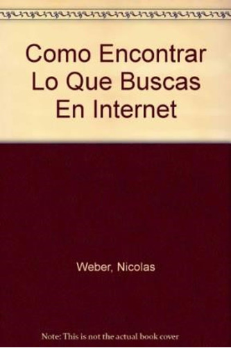 Como Encontrar Lo Que Buscas En Internet