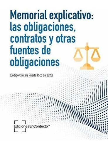 Memorial Explicativo Las Obligaciones, Contratos Y., de En texto, Ediciones. Editorial Independently Published en español