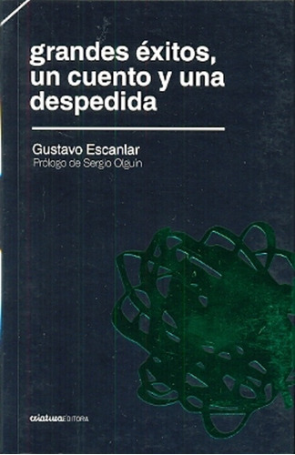 Grandes Éxitos Un Cuento Y Una Despedida (nuevo) - Gustavo E