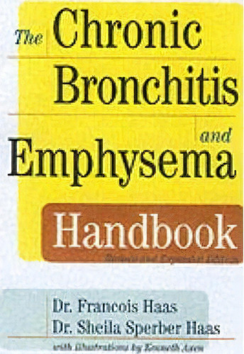 The Chronic Bronchitis And Emphysema Handbook, De Francois Haas. Editorial Turner Publishing Company, Tapa Blanda En Inglés