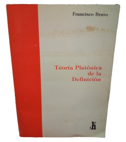 Teoria Platonica De La Definición Francisco Bravo