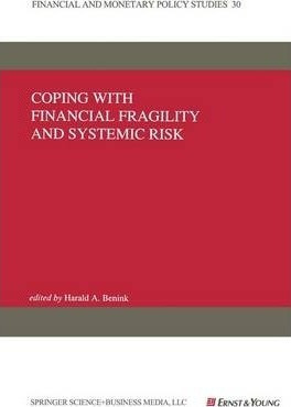 Coping With Financial Fragility And Systemic Risk - Haral...