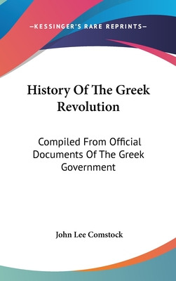 Libro History Of The Greek Revolution: Compiled From Offi...