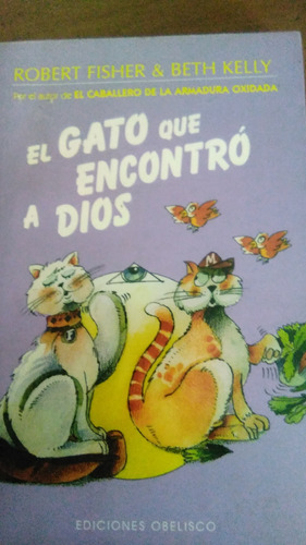 El Gato Que Encontró A Dios, Robert Fisher, Del Caballero