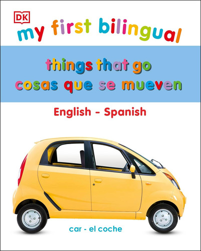 Libro: My First Things That Go: Edición Bilingüe En Inglés