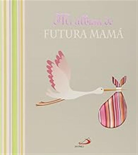 Mi Álbum De Futura Mamá (mi Familia Y Yo) / Flaurence Le Mau