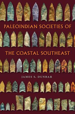 Libro Paleoindian Societies Of The Coastal Southeast - Du...