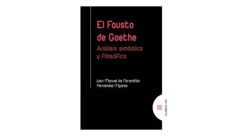 El Fausto De Goethe Filosofía -  Filosófico