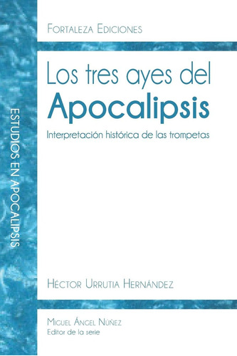 Libro: Los Tres Ayes Del Apocalipsis: Interpretación Históri