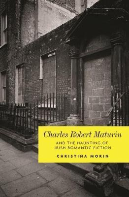 Libro Charles Robert Maturin And The Haunting Of Irish Ro...