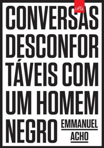 Conversas Desconfortáveis Com Um Homem Negro, De Acho, Emmanuel. Editora Leya, Capa Mole Em Português