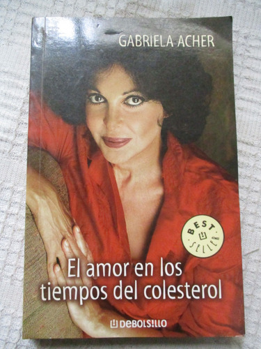 Gabriela Acher - El Amor En Los Tiempos Del Colesterol
