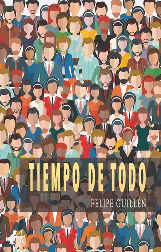 Libro Tiempo De Todo - Guillã©n, Felipe