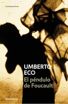 Comprar El Pãâ©ndulo De Foucault, De Eco, Umberto. Editorial Debolsillo, Tapa Blanda En Español