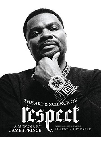 Book : The Art And Science Of Respect A Memoir By James Pri