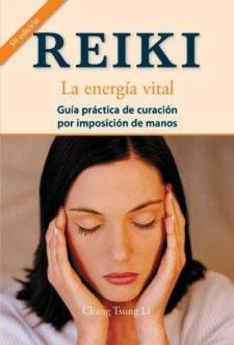 Libro Reiki La Energia Vital Chang Tsung Li Ed Lea