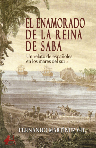 El Enamorado De La Reina De Saba, De Fernando Martínez Gil