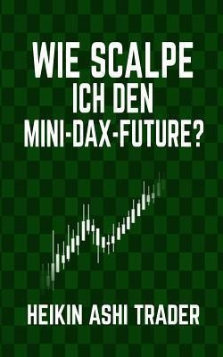 Wie Scalpe Ich Den Mini-dax-future? - Heikin Ashi Trader